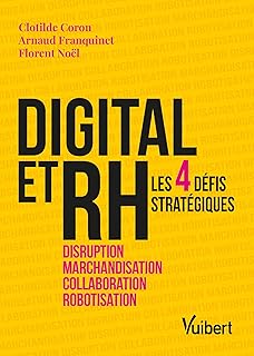 Digital et RH - Les 4 défis stratégiques : Disruption, Marchandisation, Collaboration, Robotisation