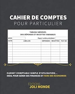 Cahier de Comptes pour Particulier: Carnet Comptable Simple d